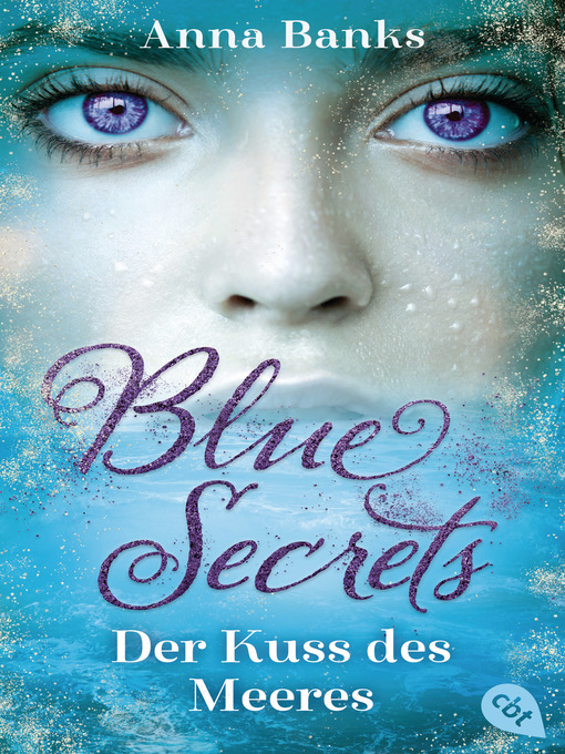 Titeldetails für Blue Secrets--Der Kuss des Meeres nach Anna Banks - Verfügbar